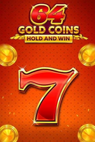 64 Gold Coins Hold and Win